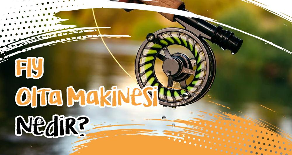 Fly Olta Makarası Nedir?