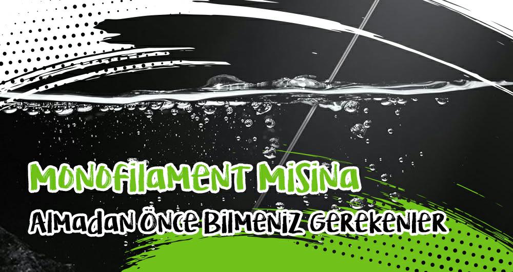 Monofilament Misina Almadan Önce Bilmeniz Gerekenler